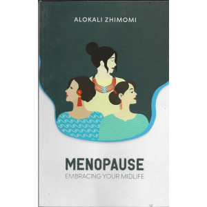 Menopause Embracing Your Middle - Alokali Zhimomi